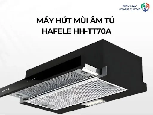Máy hút mùi âm tủ Hafele HH-TT70A 533.86.817 11 Máy hút mùi âm tủ Hafele HH-TT70A 533.86.817 có gì nổi bật