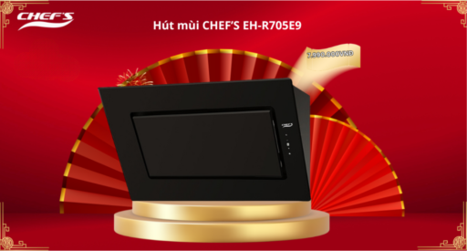 Đón xuân rộn ràng - Trang hoàng nhà mới với Combo Chefs cùng Điện Máy Hoàng Cương! 3 hut mui chefs eh r705e9 1