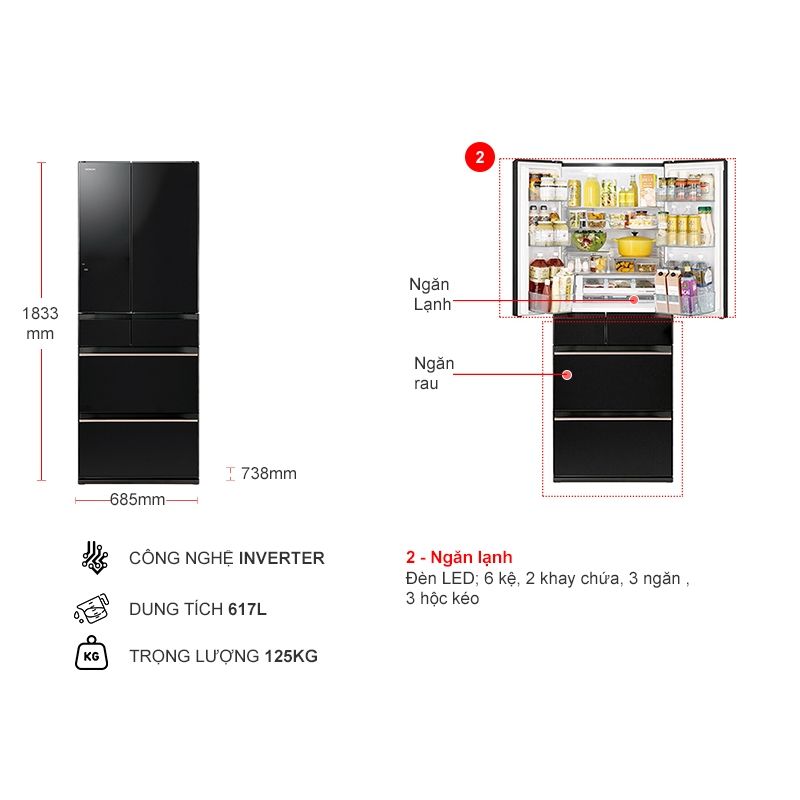 Tủ Lạnh 6 cánh Multi doors Inverter 617 Lít Hitachi R-HW620RV XK 5 Kích thước tủ Lạnh 6 cánh Multi doors Inverter 617 Lít Hitachi R-HW620RV XK