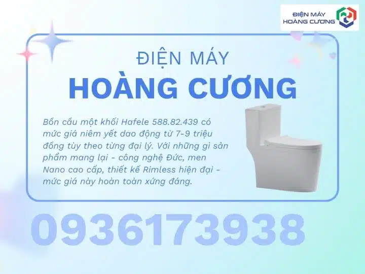 Bồn cầu một khối Hafele 588.82.439 17 Bồn cầu một khối Hafele 588.82.439 giá bao nhiêu