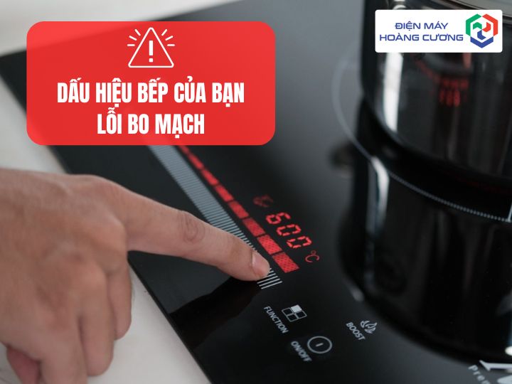 Thay Bo Mạch Bếp Từ Giá Rẻ - Linh Kiện Chính Hãng - Uy Tín Nhất 2025 1 Dấu hiệu bếp bị hư hỏng bo mạch
