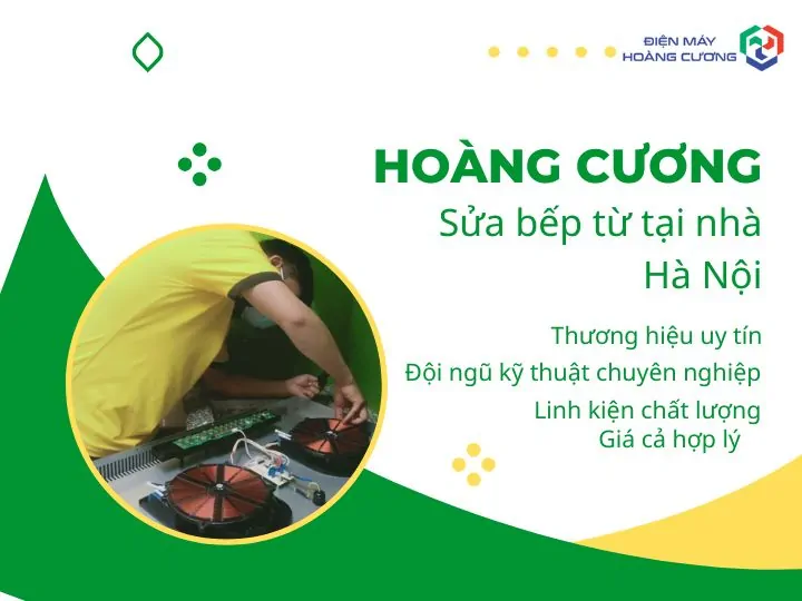 Dịch vụ sửa bếp từ tại Hà Nội nhanh chóng, giá rẻ, uy tín 3 dịch vụ Sửa lỗi các bếp từ tại Hà Nội đến với Hoàng Cương