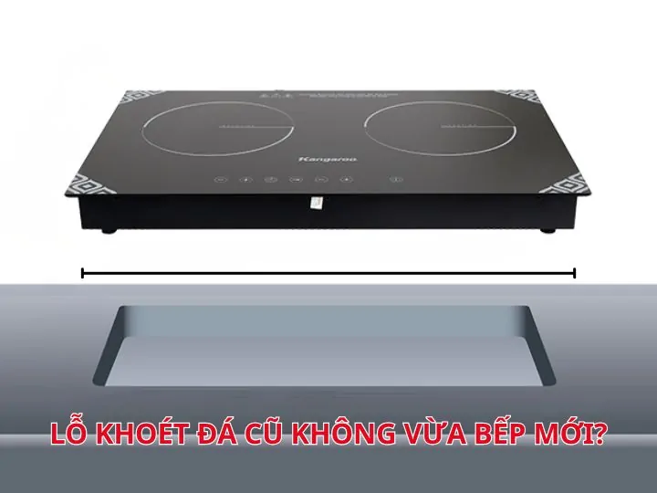 Tổng Hợp Kích Thước Bếp Từ Bosch Chuẩn Nhất & Hướng Dẫn Lắp Đặt 2025 12 Lỗ khoét đá cũ không vừa bếp mới