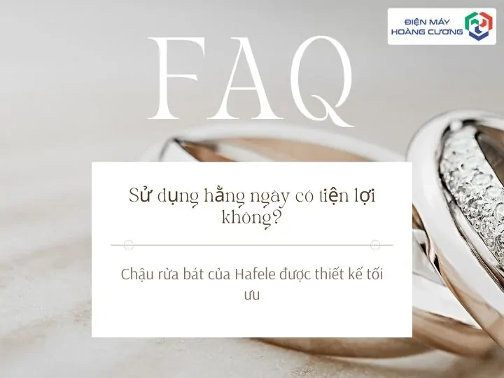 Chậu rửa bát Hafele với câu hỏi thường gặp